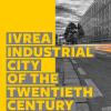 Ivrea Industrial City Of The Twentieth Century