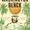Washington Black: Shortlisted for the Man Booker Prize 2018 [Lingua Inglese]: a novel