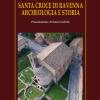 Santa Croce di Ravenna. Archeologia e storia