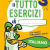 Il Tutto Esercizi Italiano. 3 Per La Scuola Elementare