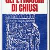 Gli Etruschi Di Chiusi