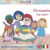 Ehi Maestra! Schede Per Kamishibook. Ediz. Italiana E Inglese
