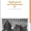 Studi pisani sul Parlamento. Vol. 4