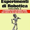 Esperimenti Di Robotica. Vol. 2