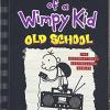 Diary Of A Wimpy Kid. Old School: Jeff Kinney