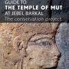 Guide To The Temple Of Mut At Jebel Barkal. The Conservation Project