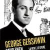 George Gershwin. La Vita E Le Opere