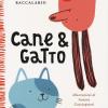 Cane & Gatto. Ediz. A Colori