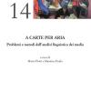 A Carte Per Aria. Problemi E Metodi Dell'analisi Linguistica Dei Media
