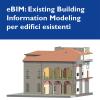 Ebim: Existing Building Information Modeling Per Edifici Esistenti