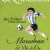 Maradona. El pibe de oro. Ediz. a colori