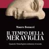 Il Tempo Della Meraviglia. Quando I Filosofi Greci Svelarono Il Mondo
