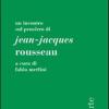 Semi Ad Usum Praesentis. Un Incontro Sul Pensiero Di Jean-jacques Rousseau