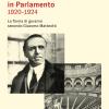 Nascita E Morte Della Democrazia In Parlamento 1920-1924. La Forma Di Governo Secondo Giacomo Matteotti