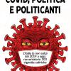 Covid, Politica E Politicanti. L'italia (e Non Solo) Dal 2019 A Oggi, Raccontata In 103 Vignette Satiriche