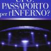 Ufo: Passaporto Per L'inferno?