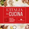 L'Italia in cucina. Ricette, tradizioni, prodotti