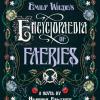 Emily Wilde's Encyclopaedia Of Faeries: A Novel Book One Of The Emily Wilde Series