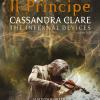 Il Principe. Shadowhunters. The Infernal Devices. Vol. 2