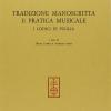 Tradizione Manoscritta E Pratica Musicale. I Codici Di Puglia. Atti Del Convegno Di Studi (bari, 30-31 Ottobre 1986)