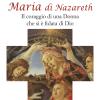 Maria Di Nazareth. Il Coraggio Di Una Donna Che Si  Fidata Di Dio