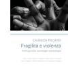 Fragilit� E Violenza. Profili Giuridici, Sociologici E Psicologici