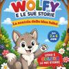 Wolfy E Le Sue Storie: La Scatola Delle Idee Felici: 1