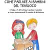 Come Parlare Ai Bambini Del Trasloco: 3 Fiabe E 7 Attivit� Per Aiutare I Bambini A Vivere Serenamente Il Cambio Di Abitazione