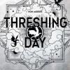Threshing Day. Ediz. Italiana