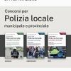 Concorsi Per Polizia Locale Municipale E Provinciale. Kit Completo Di Preparazione. Ediz. Mydesk. Con Contenuto Digitale Per Download E Accesso On Line