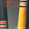 Breath of life. La vie n'est qu'en souffle. Ediz. illustrata