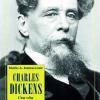 Charles Dickens. Una vita