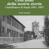 Cent'anni Della Nostra Storia. Castelfranco Di Sopra. Vol. 2