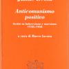 Anticomunismo Positivo. Scritti Su Bolscevismo E Marxismo (1938-1968)