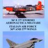 36 and 37 stormo aeronautica militare. Italian Air Force 36th and 37th wings. Ediz. italiana e inglese