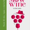 Slow wine 2023. Storie di vita, vigne, vini in Italia
