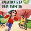 Valentina E La Dieta Perfetta