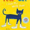 Pete The Cat. I Love My White Shoes