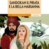 Sandokan Il Pirata E La Bella Marianna. Con Cd-audio