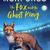 The Fox And The Ghost King: A Funny Animal Adventure Story For Children About A Family Of Football-loving Foxes