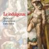 Le Indulgenze. Storia E Disciplina Canonica
