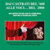 Dai Castrati Del '600 Alle Voci... Del 2000