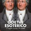 Goethe esoterico. I 7 segreti iniziatici di Goethe. Ediz. a caratteri grandi