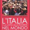 L'Italia e la lotta alla povert del mondo. 2008-2012: cinque anni vissuti pericolosamente