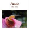 Poesie (1983-2015). Ediz. Italiana E Inglese