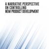 A Narrative Perspective On Controlling New Product Development