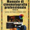 Manuale di cinematografia professionale. Vol. 3