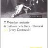 Il Principe Costante di Calderon de La Barca-Slowacki per Jerzy Grottowsky