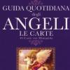 Guida Quotidiana Degli Angeli. 44 Carte. Con Libro