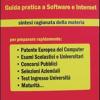 Informatica. Guida Pratica A Software E Internet